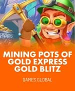 Mining Pots of Gold Express Gold Blitz™