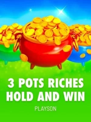3 Pots Riches: Hold and Win